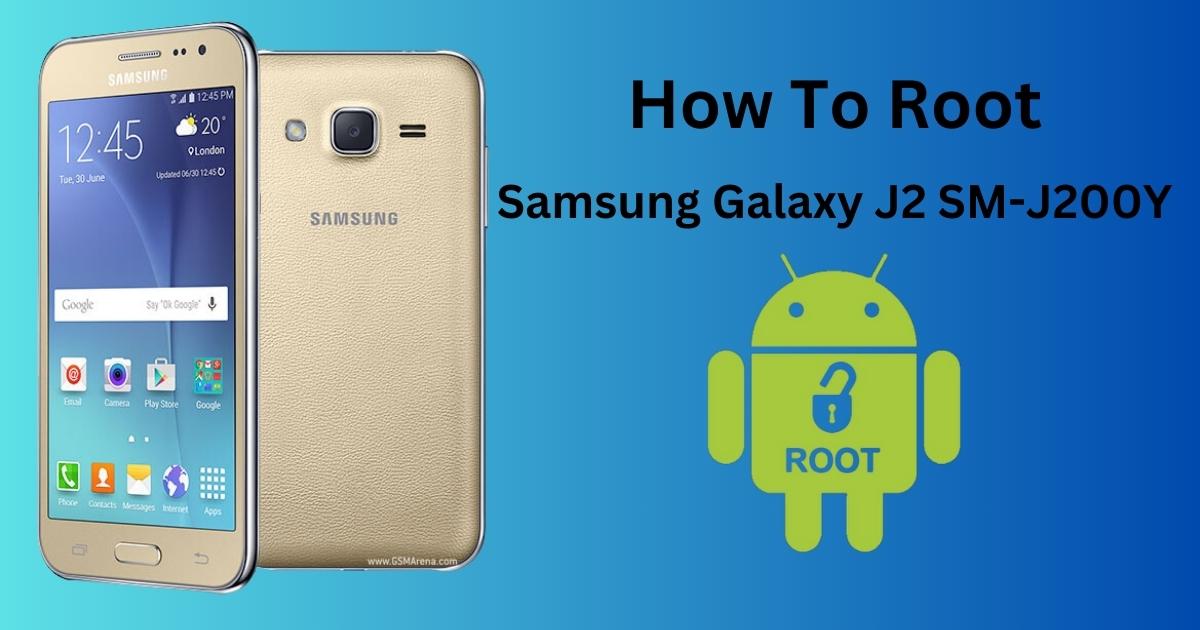 How To Root Samsung Galaxy J2 SM-J200Y