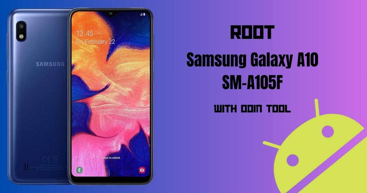 Root Samsung Galaxy A10 SM-A105F With Odin Tool