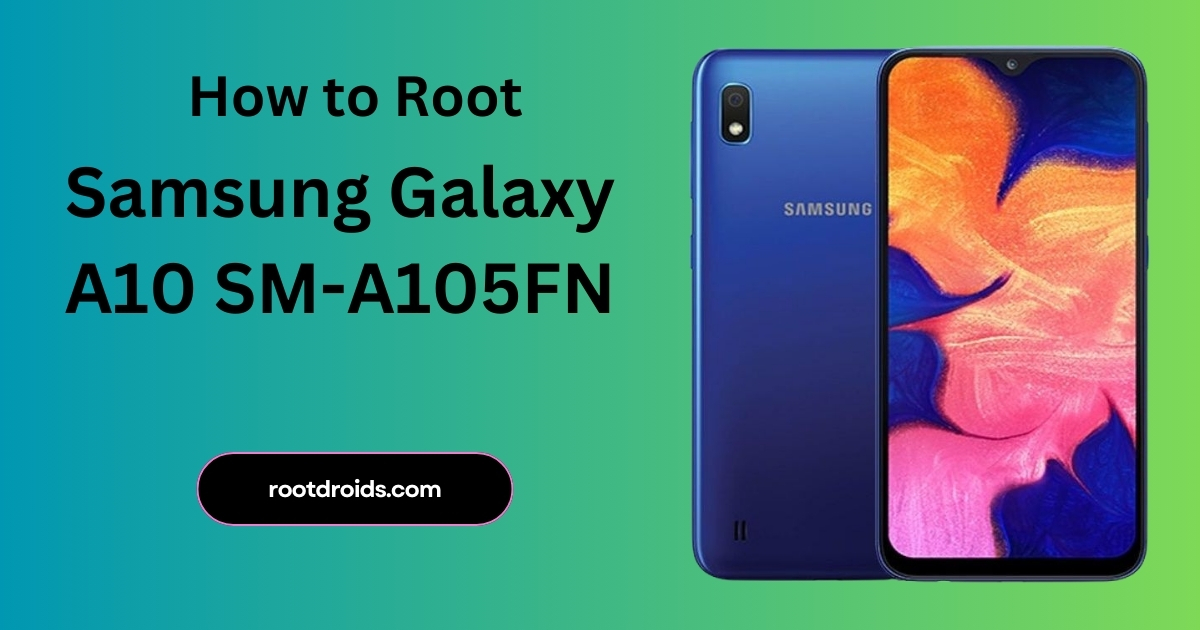How to Root Galaxy A10 SM-A105FN With Odin Tool