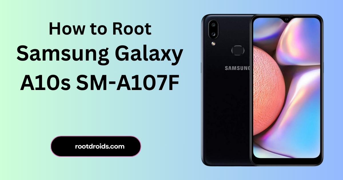 How to Root Samsung A10s SM-A107F With Odin Tool