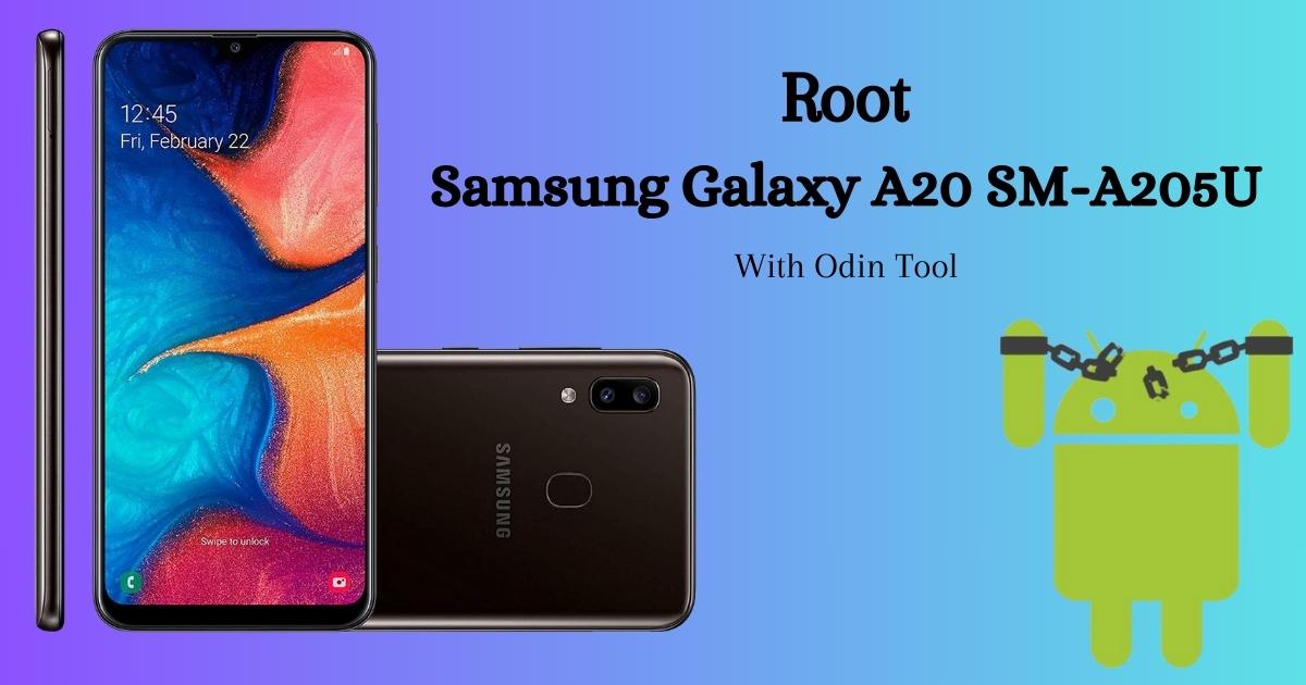 Root Samsung Galaxy A20 SM-A205U With Odin Tool
