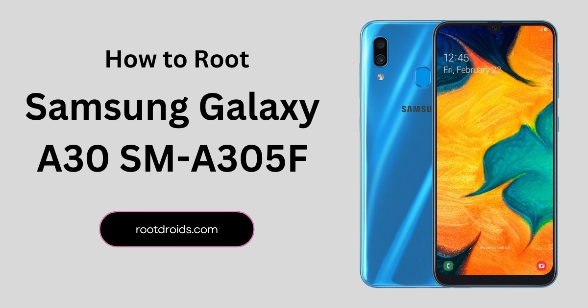 How to Root Galaxy A30 SM-A305F With Odin Tool