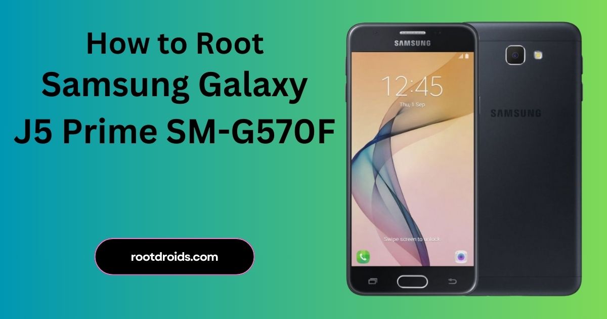 How to Root Samsung J5 Prime SM-G570F With Odin Tool