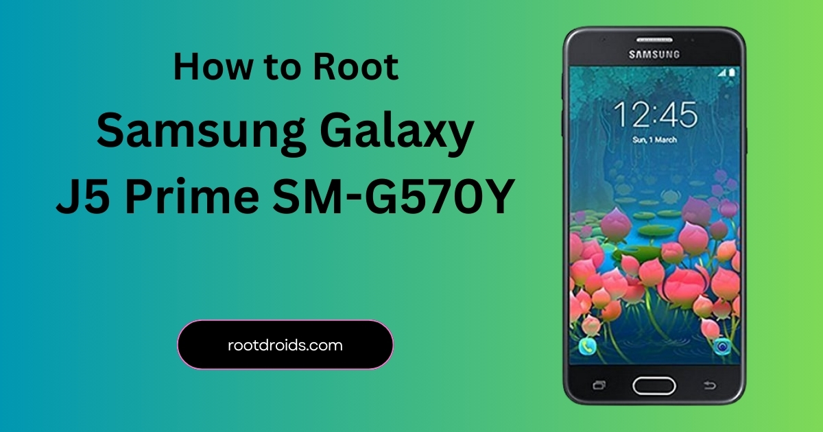 How to Root Samsung J5 Prime SM-G570Y With Odin Tool