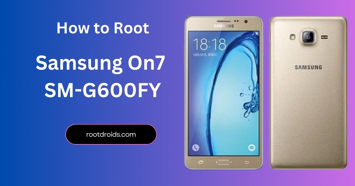 How to Root Samsung On7 SM-G600FY With Odin Tool