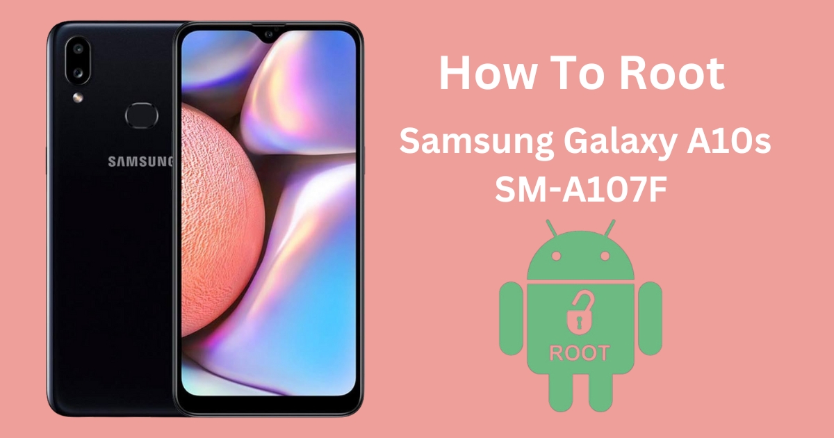 Get Root Access on Samsung Galaxy A10s SM-A107F