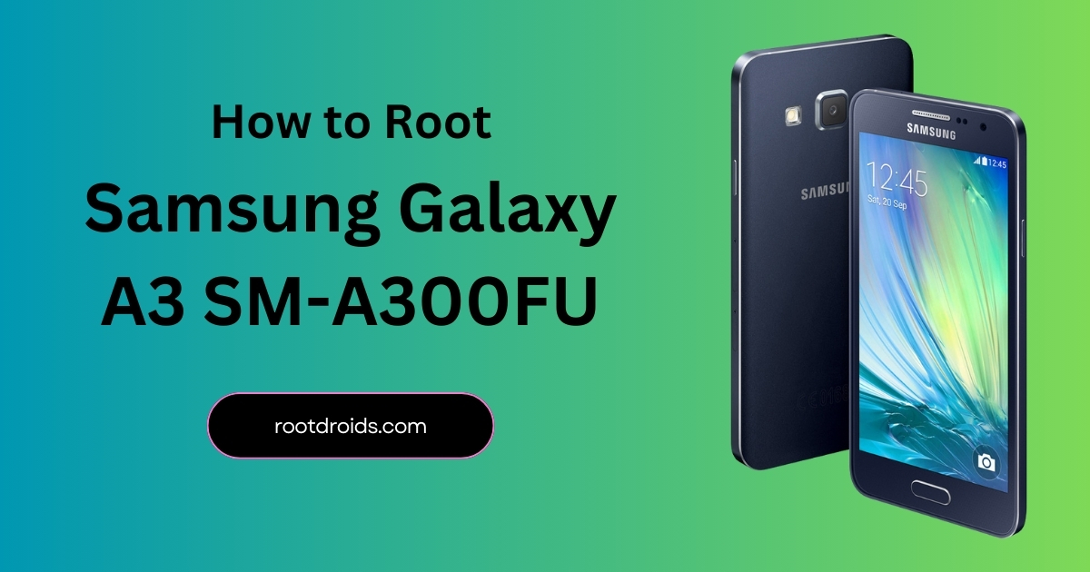 How to Root Samsung A3 SM-A300FU | Odin Tool
