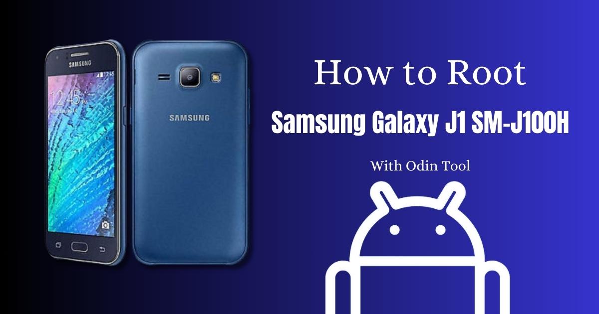 How to Root Samsung Galaxy J1 SM-J100H | Odin Tool