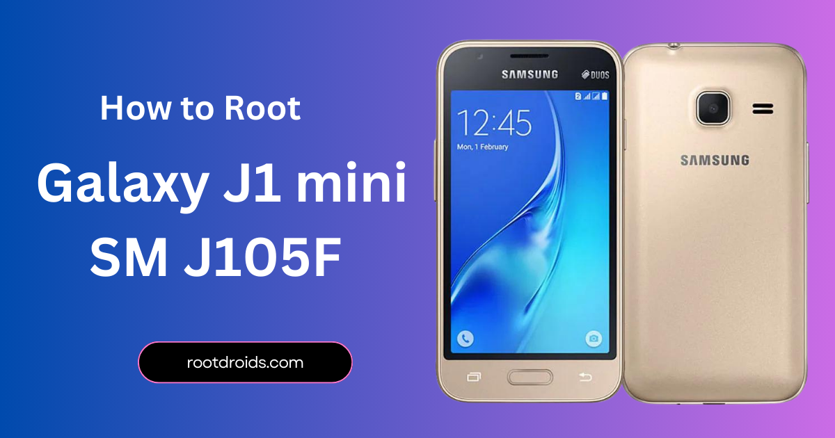 How to Root Galaxy J1 mini SM J105F