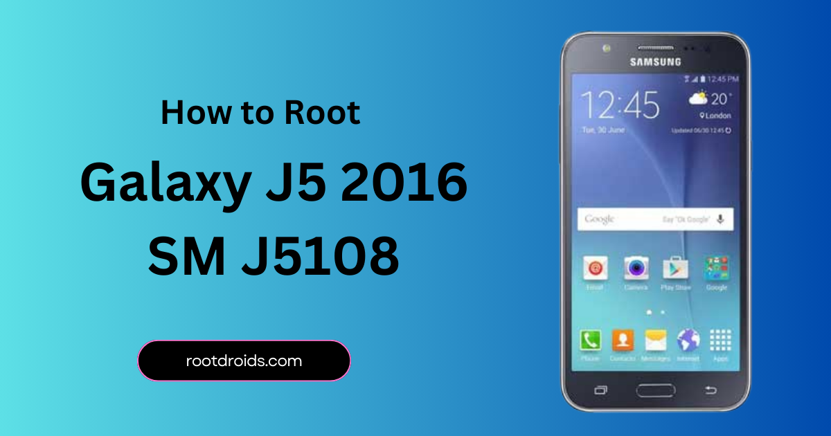 How to Root Galaxy J5 2016 SM J5108 | Odin Tool