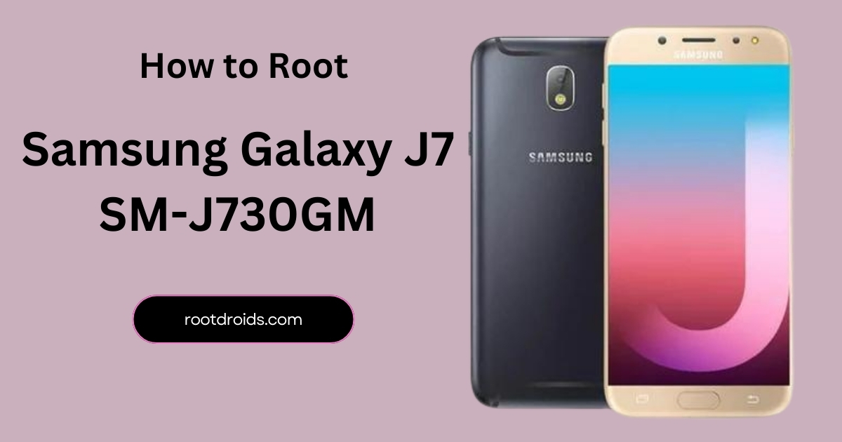 How to Root Galaxy J7 SM J730GM | Odin Tool