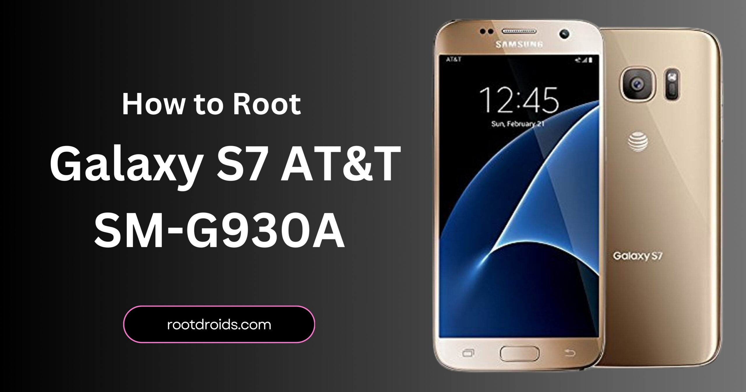 How to Root Galaxy S7 AT&T SM G930A | Odin Tool