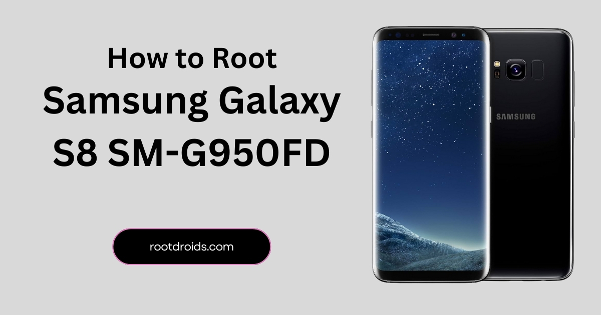 How to Root Galaxy S8 SM-G950FD | Odin Tool