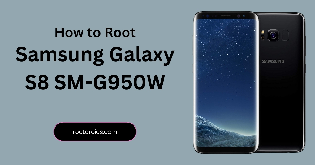 How to Root Galaxy S8 SM-G950W | Odin Tool