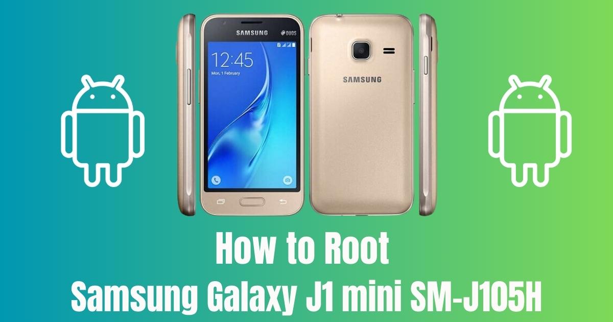 How to Root Samsung Galaxy J1 mini SM-J105H With Odin Tool