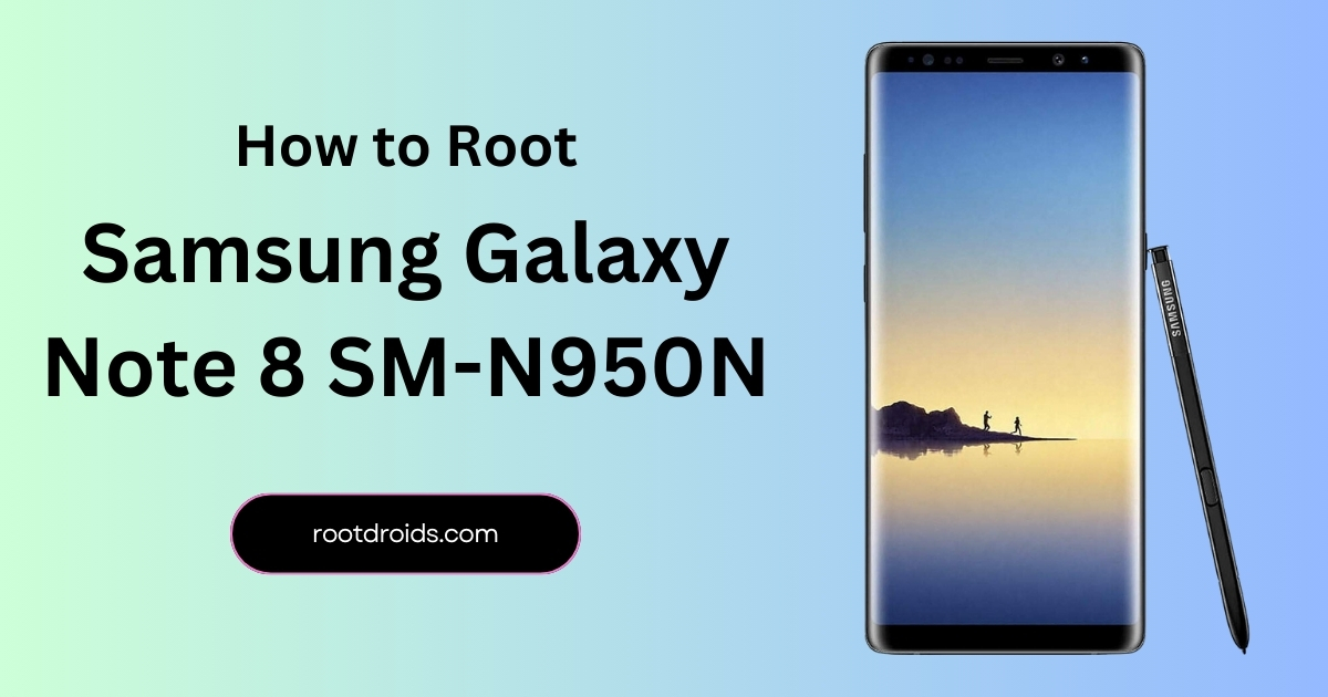 How to Root Samsung Galaxy Note 8 SM-N950N | Odin Tool