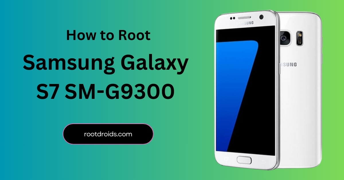 How to Root Samsung Galaxy S7 SM-G9300 | Odin Tool