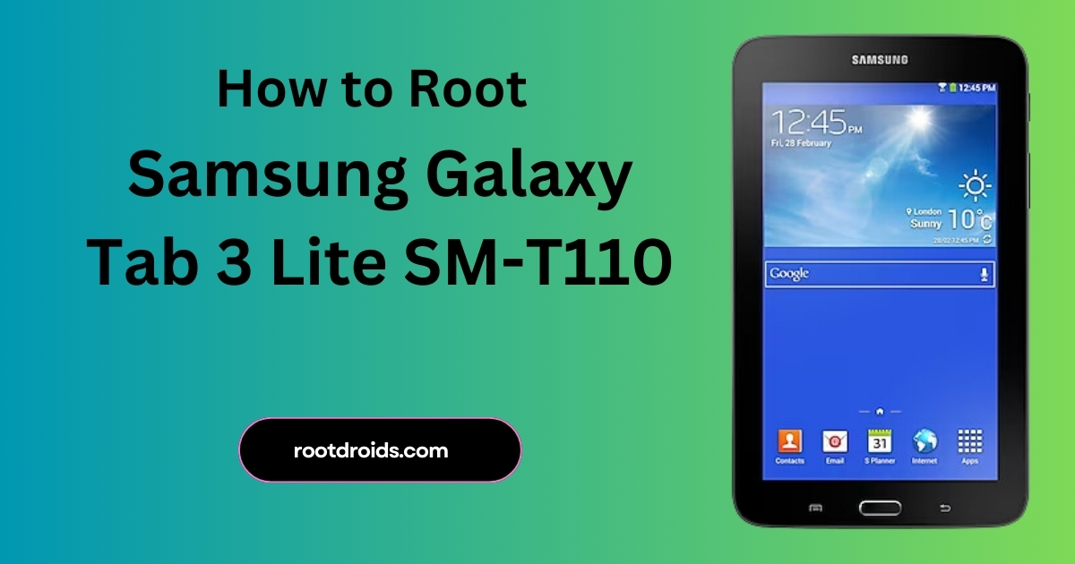 How to Root Samsung Tab 3 Lite SM-T110 | Odin Tool
