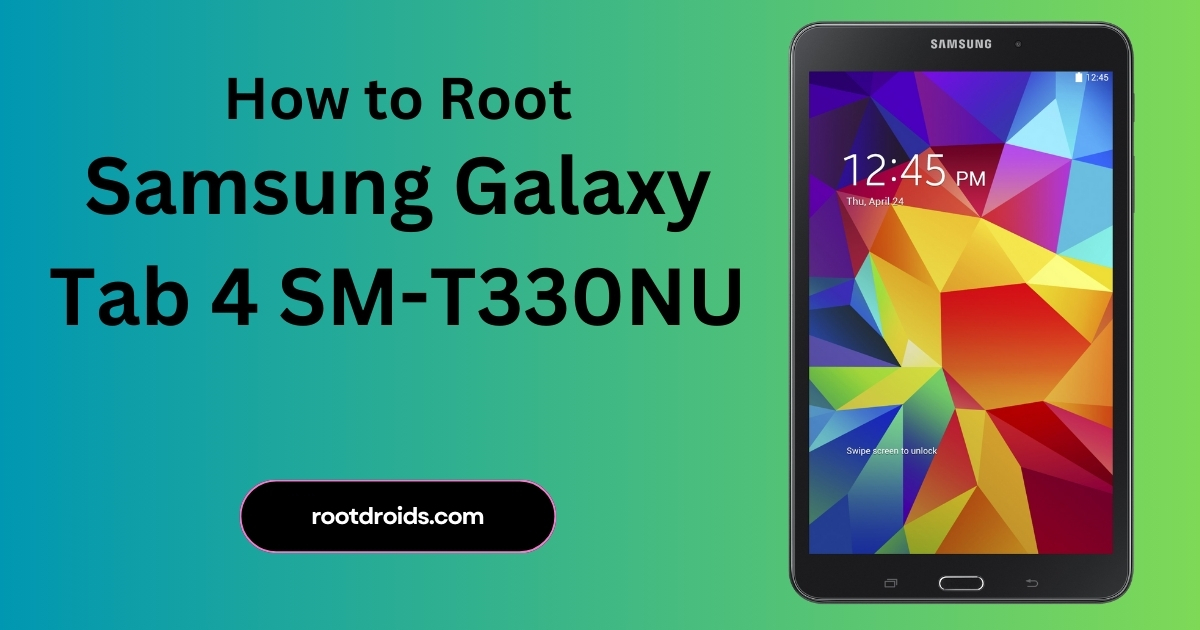 How to Root Samsung Tab 4 SM-T330NU | Odin Tool