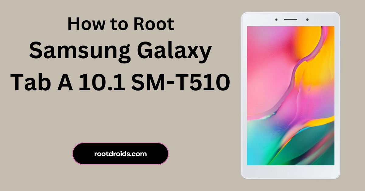 How to Root Samsung Tab A 10.1 SM-T510 | Odin Tool