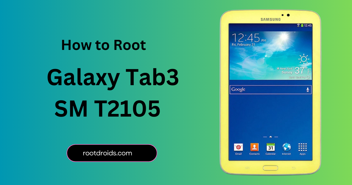 How to Root Galaxy Tab3 SM T2105 | Odin Tool