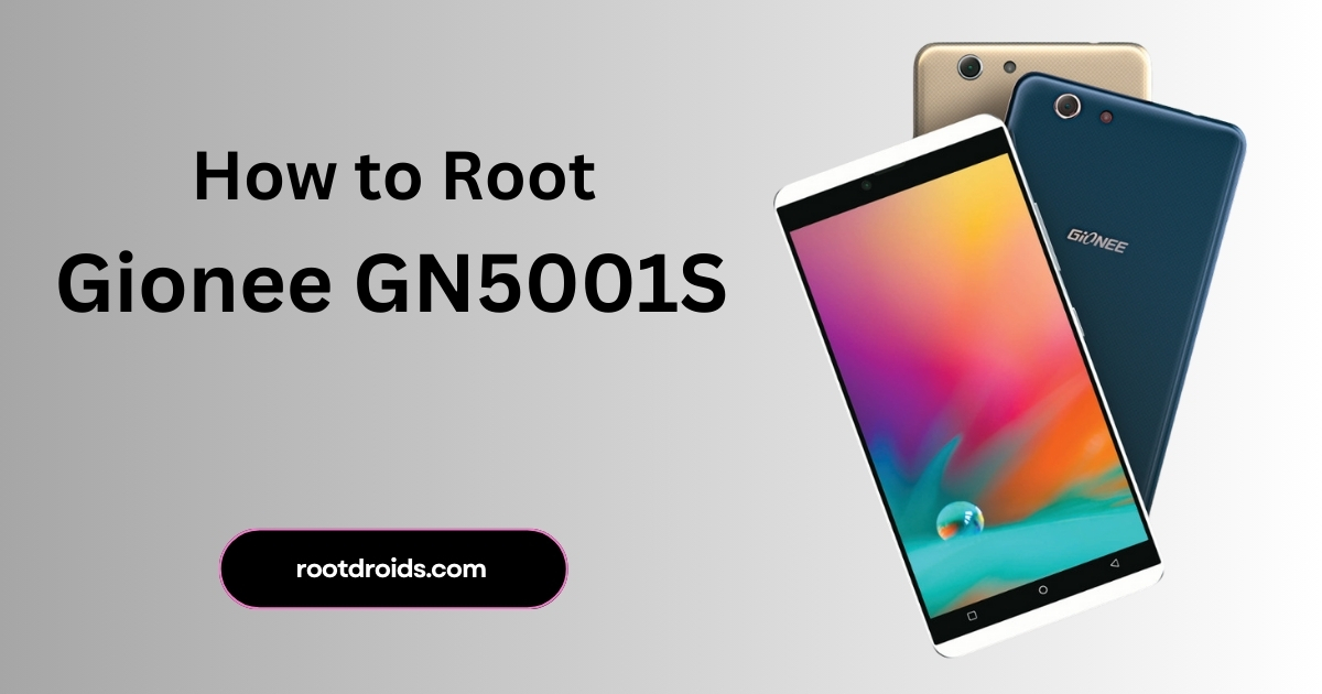 How to Root Gionee GN5001S