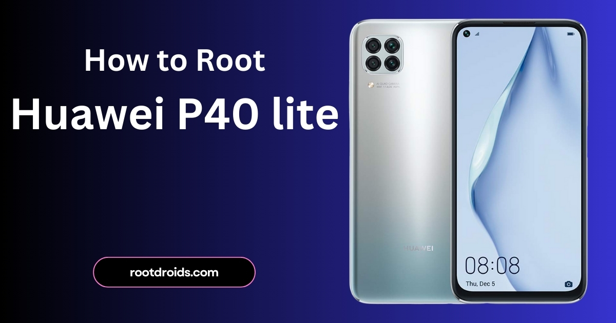 How to Root Huawei P40 lite with Magisk without TWRP