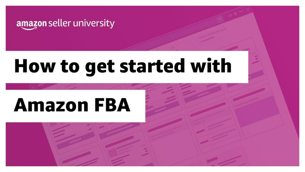 How to Get Started with FBA: A Step-by-Step Guide in 2023