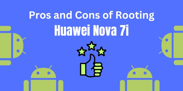 how to root huawei nova 7i