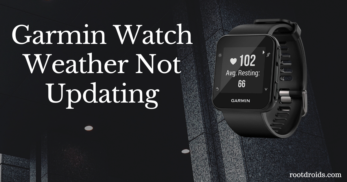 Garmin Watch Weather Not Updating