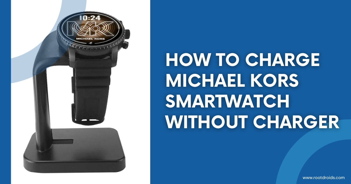How to charge Michael Kors smartwatch without charger