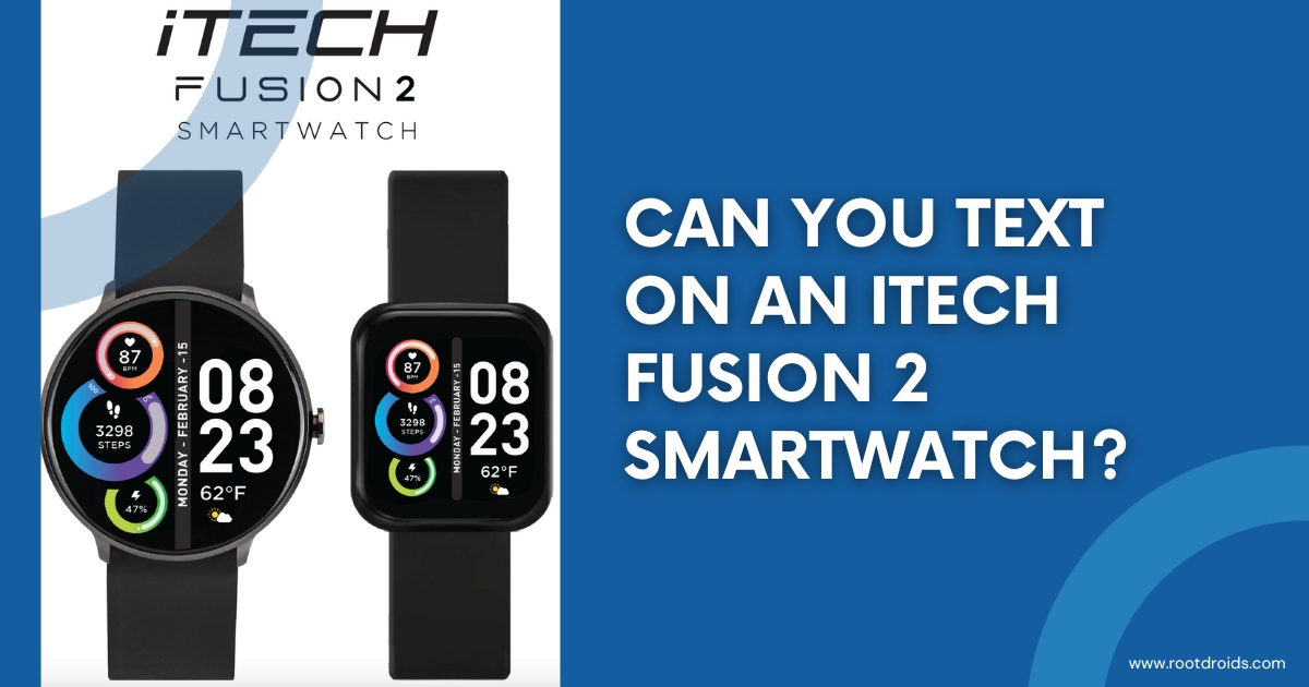 can you text on a itech fusion 2 smartwatch