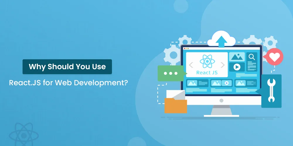 Why Use React for Web Development