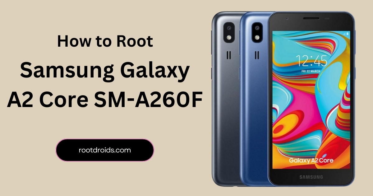 How To Root Galaxy A2 Core SM-A260F