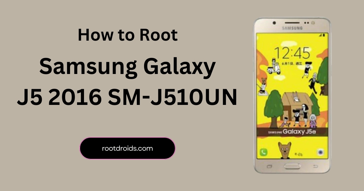 How to Root Galaxy J5 2016 SM-J510UN | Odin Tool